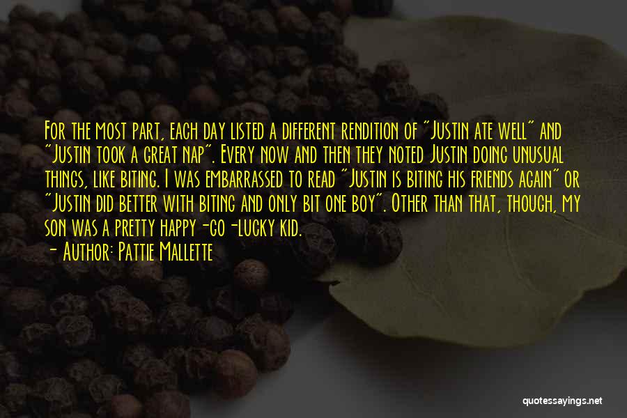 Pattie Mallette Quotes: For The Most Part, Each Day Listed A Different Rendition Of Justin Ate Well And Justin Took A Great Nap.