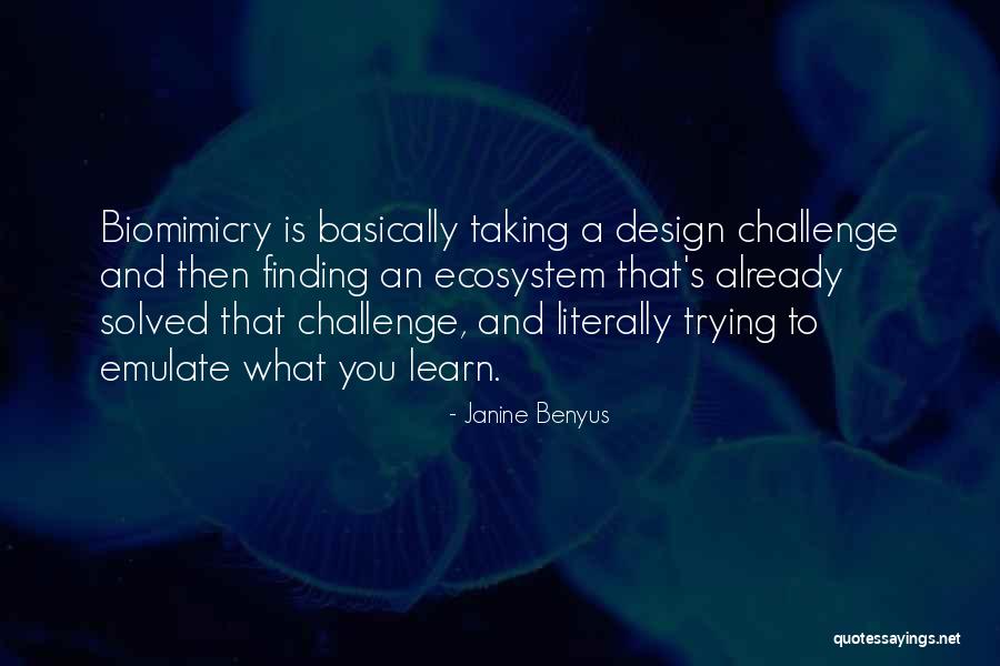 1472a1191 Quotes By Janine Benyus 1472a1191 Quotes By Janine Benyus