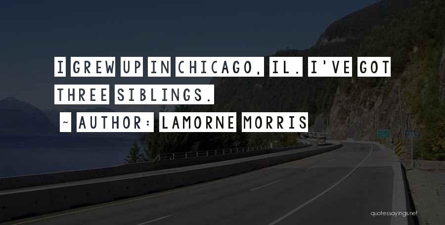 Lamorne Morris Quotes: I Grew Up In Chicago, Il. I've Got Three Siblings.