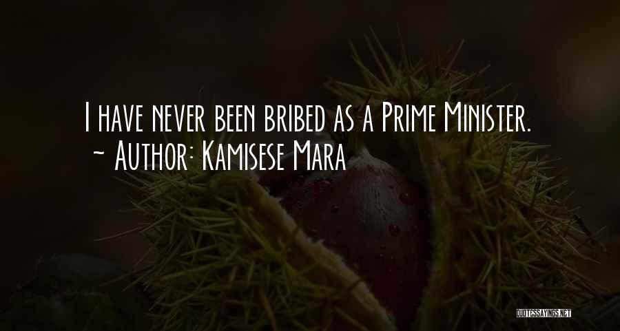 Kamisese Mara Quotes: I Have Never Been Bribed As A Prime Minister.