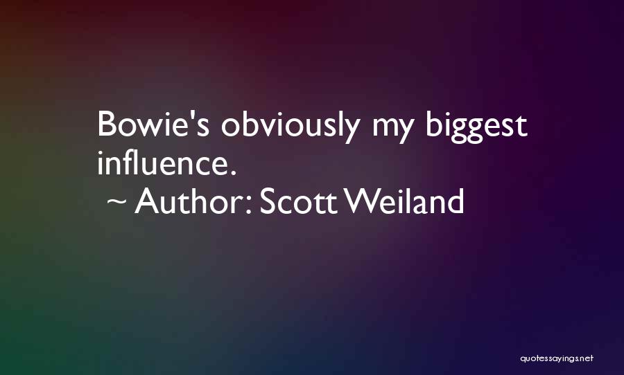 Scott Weiland Quotes: Bowie's Obviously My Biggest Influence.