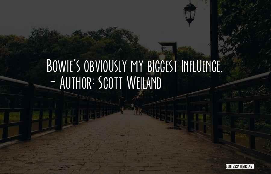 Scott Weiland Quotes: Bowie's Obviously My Biggest Influence.
