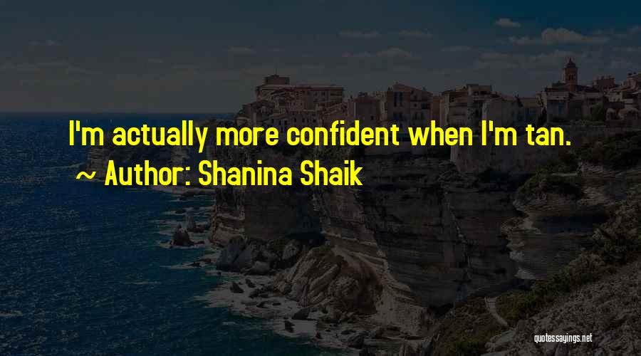 Shanina Shaik Quotes: I'm Actually More Confident When I'm Tan.