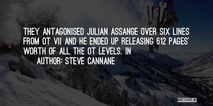 Steve Cannane Quotes: They Antagonised Julian Assange Over Six Lines From Ot Vii And He Ended Up Releasing 612 Pages' Worth Of All