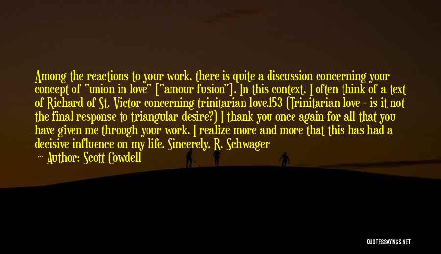 Scott Cowdell Quotes: Among The Reactions To Your Work, There Is Quite A Discussion Concerning Your Concept Of Union In Love [amour Fusion].