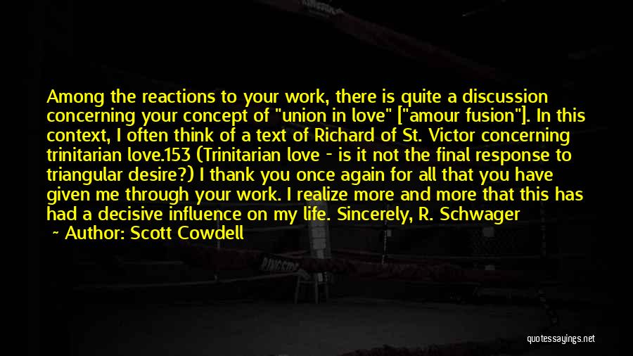 Scott Cowdell Quotes: Among The Reactions To Your Work, There Is Quite A Discussion Concerning Your Concept Of Union In Love [amour Fusion].