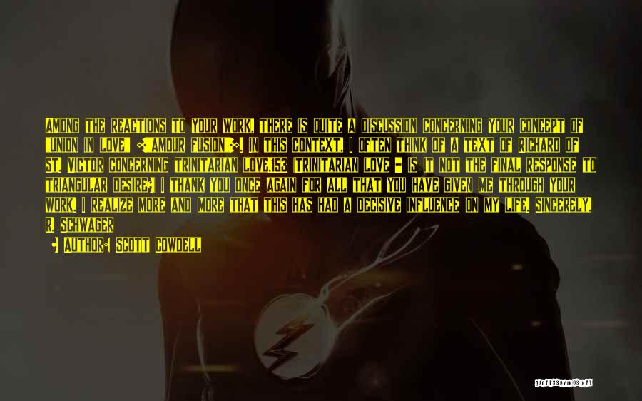 Scott Cowdell Quotes: Among The Reactions To Your Work, There Is Quite A Discussion Concerning Your Concept Of Union In Love [amour Fusion].
