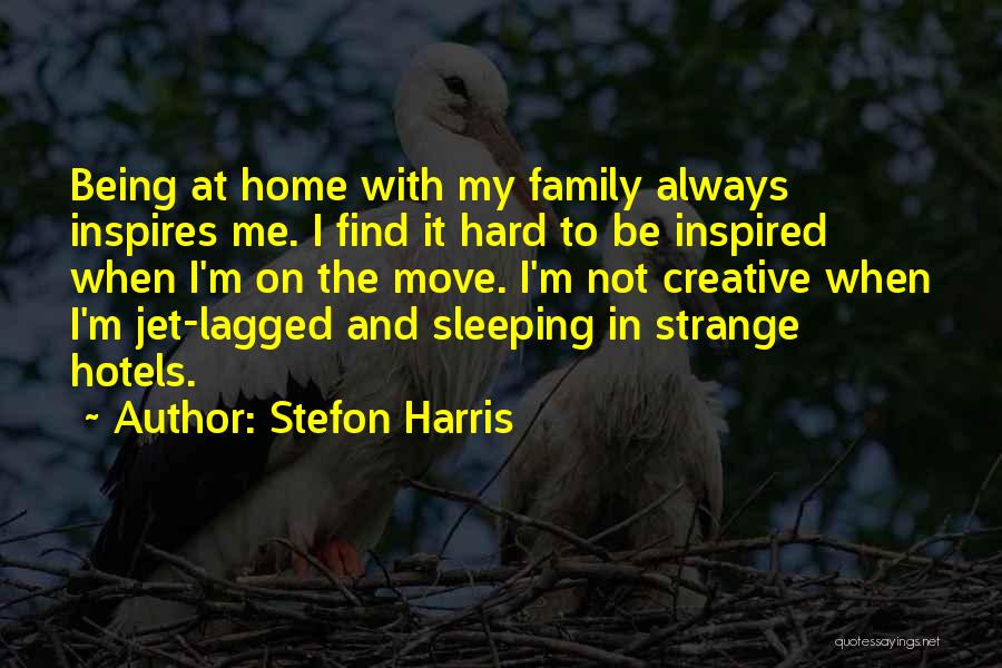 Stefon Harris Quotes: Being At Home With My Family Always Inspires Me. I Find It Hard To Be Inspired When I'm On The