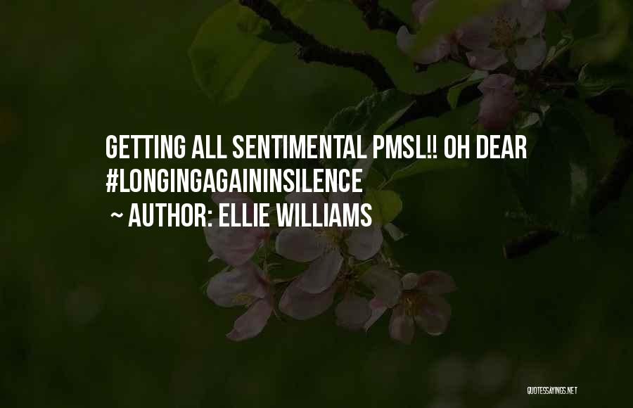 Ellie Williams Quotes: Getting All Sentimental Pmsl!! Oh Dear #longingagaininsilence
