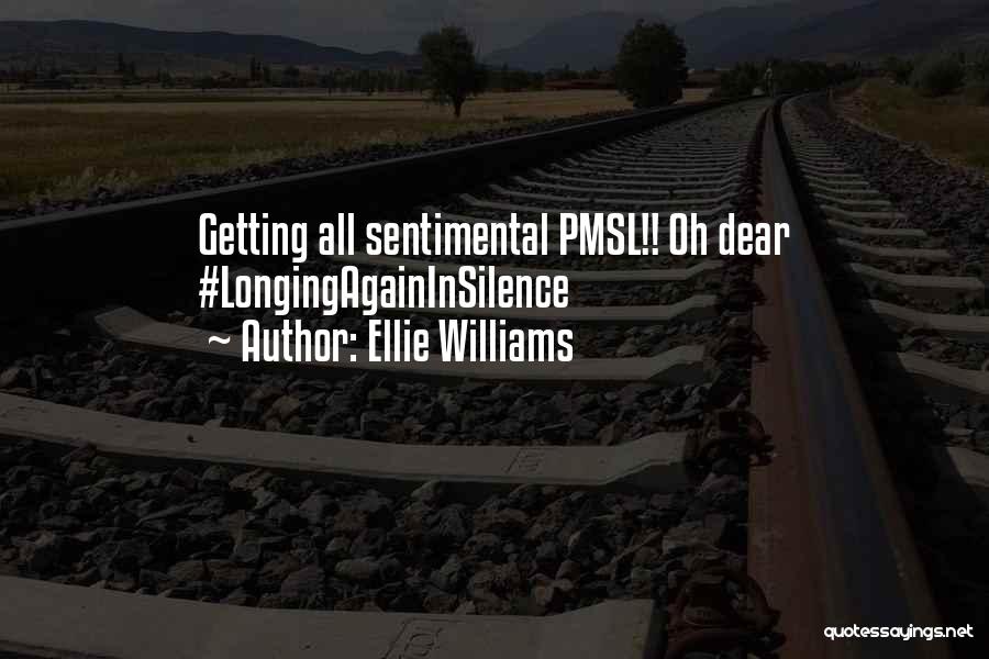 Ellie Williams Quotes: Getting All Sentimental Pmsl!! Oh Dear #longingagaininsilence