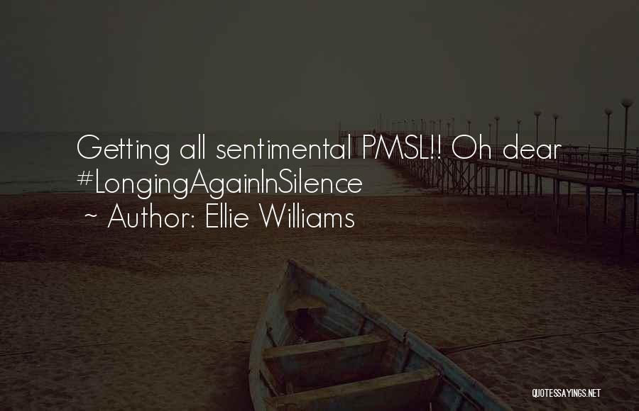 Ellie Williams Quotes: Getting All Sentimental Pmsl!! Oh Dear #longingagaininsilence