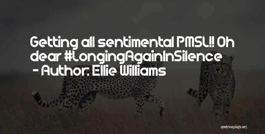 Ellie Williams Quotes: Getting All Sentimental Pmsl!! Oh Dear #longingagaininsilence