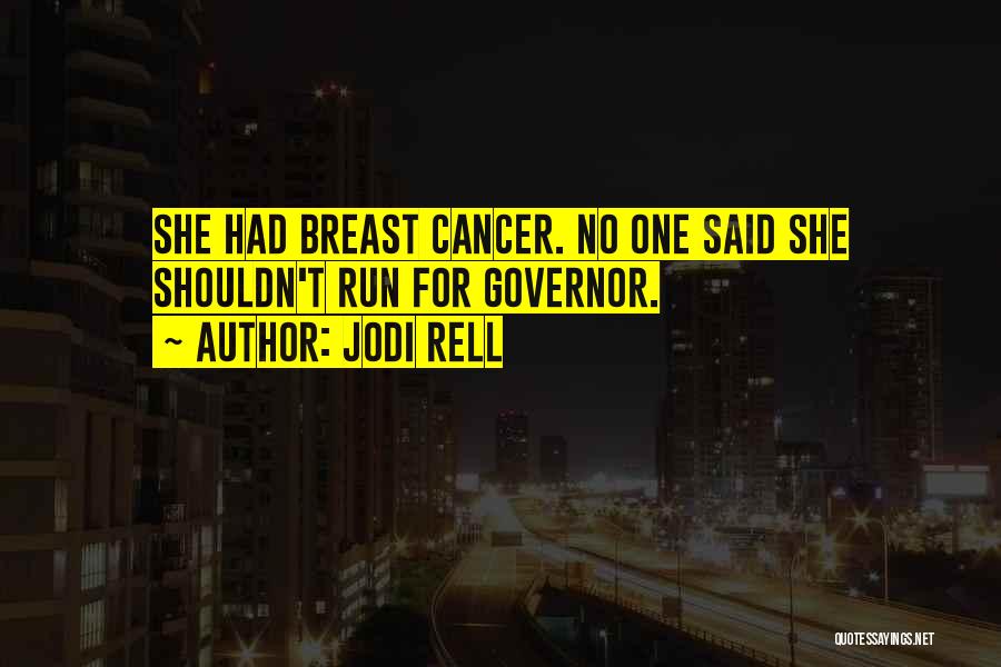 Jodi Rell Quotes: She Had Breast Cancer. No One Said She Shouldn't Run For Governor.