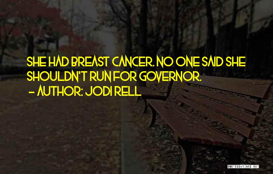 Jodi Rell Quotes: She Had Breast Cancer. No One Said She Shouldn't Run For Governor.