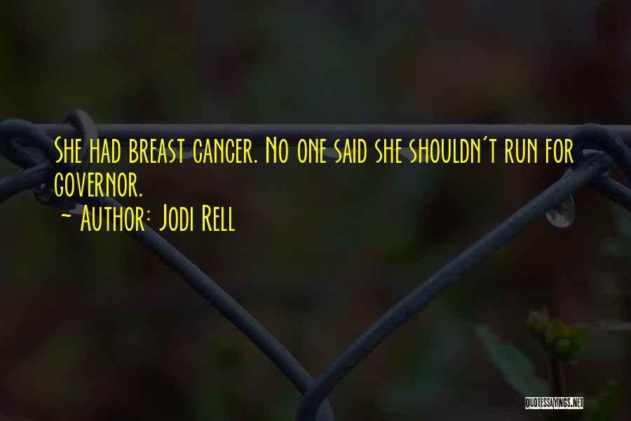 Jodi Rell Quotes: She Had Breast Cancer. No One Said She Shouldn't Run For Governor.