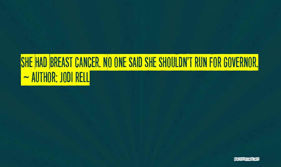 Jodi Rell Quotes: She Had Breast Cancer. No One Said She Shouldn't Run For Governor.