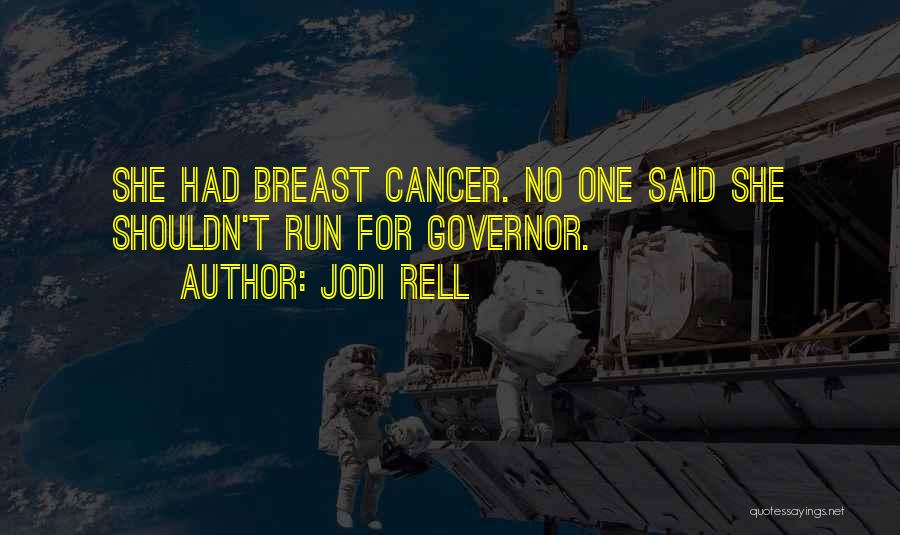 Jodi Rell Quotes: She Had Breast Cancer. No One Said She Shouldn't Run For Governor.