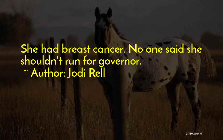 Jodi Rell Quotes: She Had Breast Cancer. No One Said She Shouldn't Run For Governor.