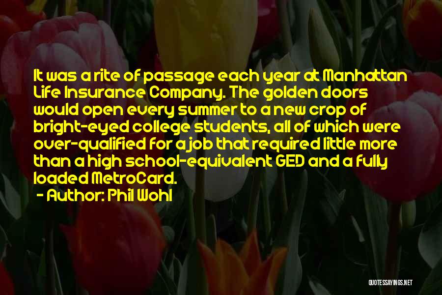 Phil Wohl Quotes: It Was A Rite Of Passage Each Year At Manhattan Life Insurance Company. The Golden Doors Would Open Every Summer