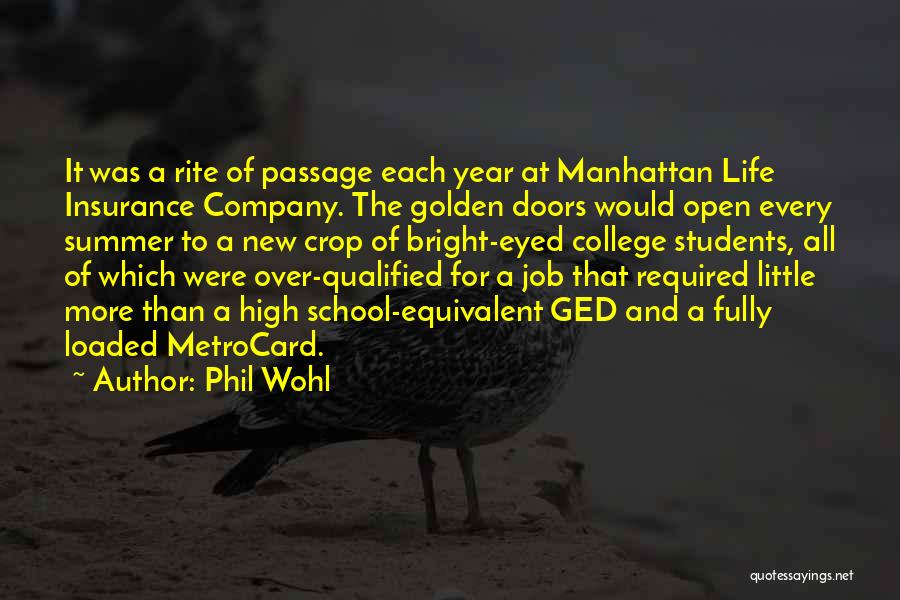 Phil Wohl Quotes: It Was A Rite Of Passage Each Year At Manhattan Life Insurance Company. The Golden Doors Would Open Every Summer