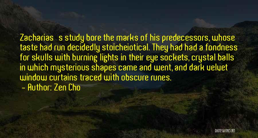 Zen Cho Quotes: Zacharias's Study Bore The Marks Of His Predecessors, Whose Taste Had Run Decidedly Stoicheiotical. They Had Had A Fondness For