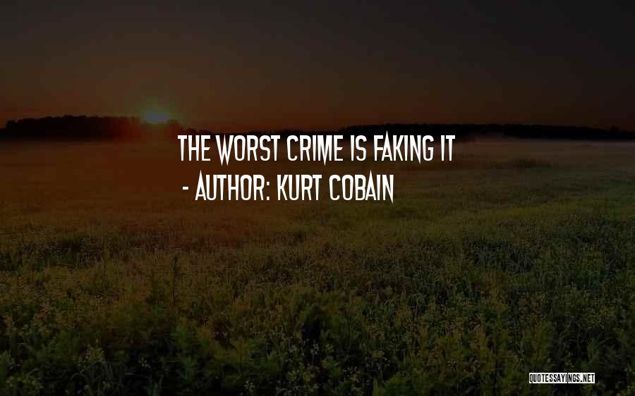 Kurt Cobain Quotes: The Worst Crime Is Faking It