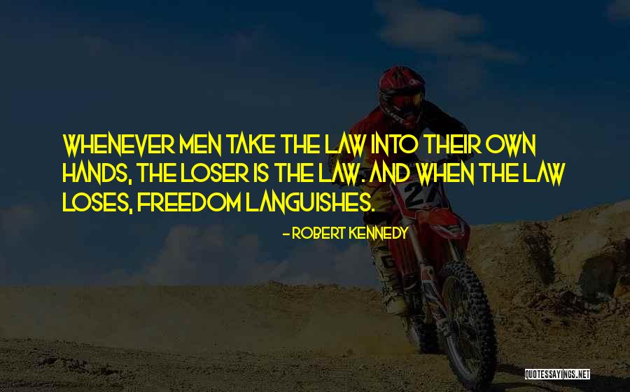 148713 Quotes By Robert Kennedy 148713 Quotes By Robert Kennedy
