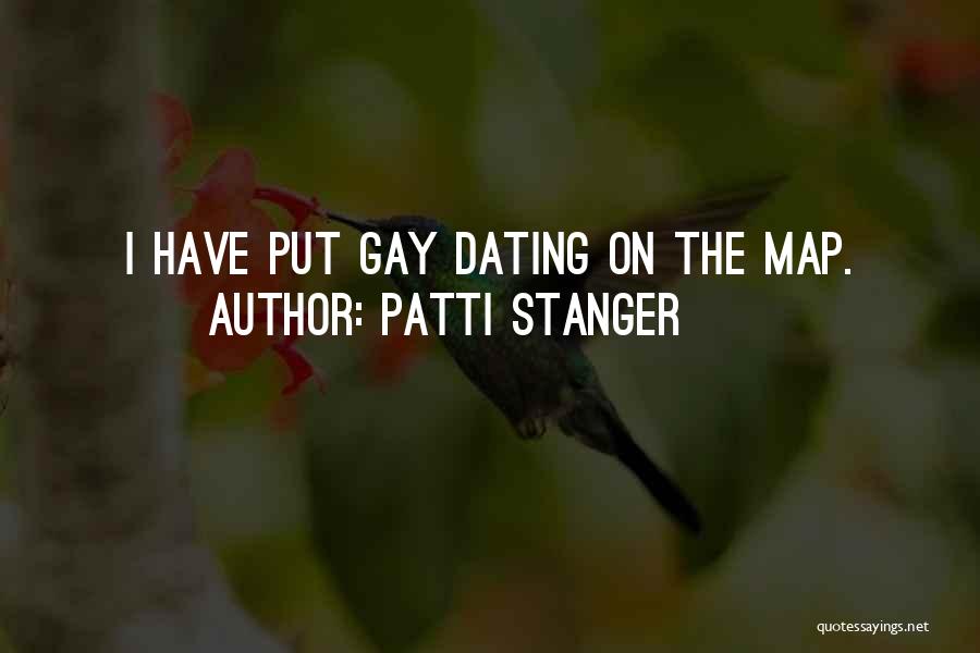 Patti Stanger Quotes: I Have Put Gay Dating On The Map.
