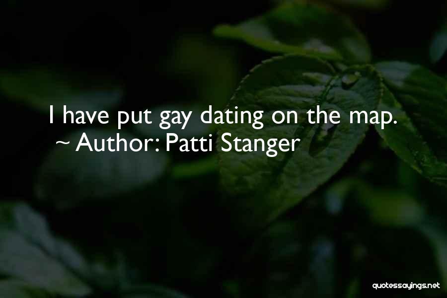 Patti Stanger Quotes: I Have Put Gay Dating On The Map.