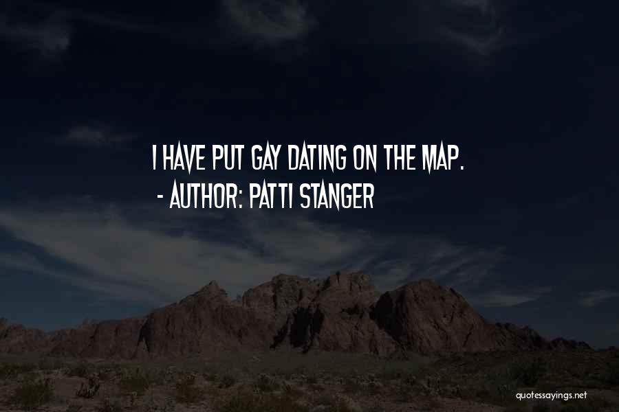 Patti Stanger Quotes: I Have Put Gay Dating On The Map.