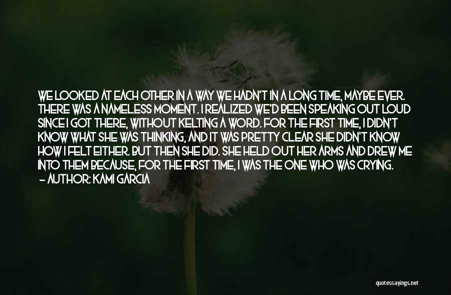 Kami Garcia Quotes: We Looked At Each Other In A Way We Hadn't In A Long Time, Maybe Ever. There Was A Nameless