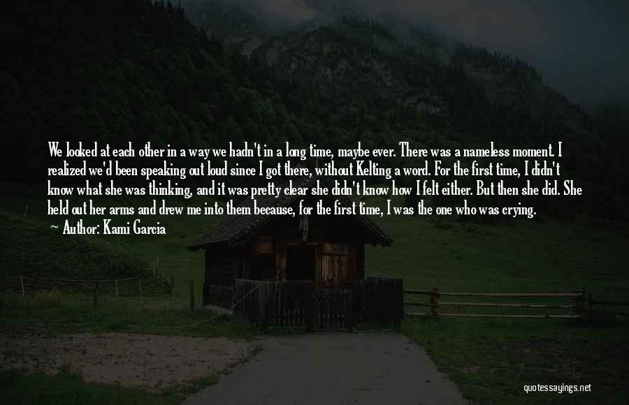 Kami Garcia Quotes: We Looked At Each Other In A Way We Hadn't In A Long Time, Maybe Ever. There Was A Nameless