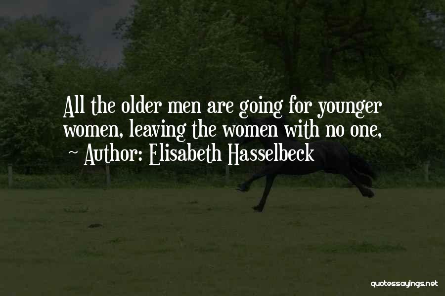 Elisabeth Hasselbeck Quotes: All The Older Men Are Going For Younger Women, Leaving The Women With No One,