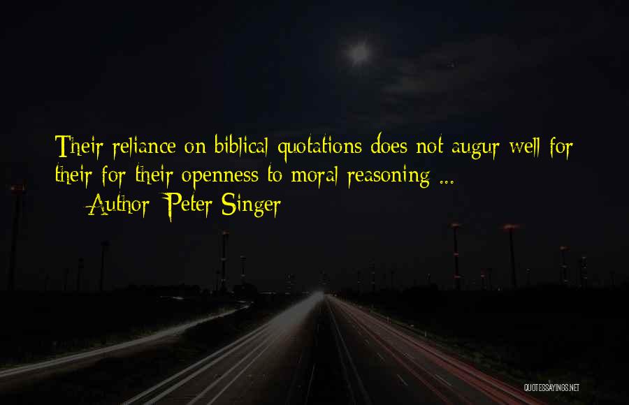 Peter Singer Quotes: Their Reliance On Biblical Quotations Does Not Augur Well For Their For Their Openness To Moral Reasoning ...