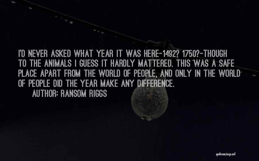 1492 Quotes By Ransom Riggs