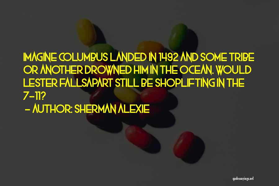 1492 Quotes By Sherman Alexie