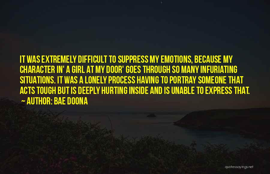 Bae Doona Quotes: It Was Extremely Difficult To Suppress My Emotions, Because My Character In' A Girl At My Door' Goes Through So