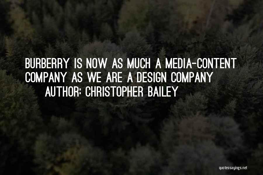 Christopher Bailey Quotes: Burberry Is Now As Much A Media-content Company As We Are A Design Company