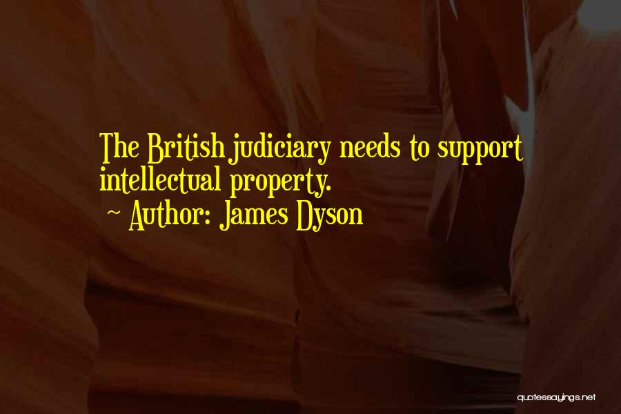 James Dyson Quotes: The British Judiciary Needs To Support Intellectual Property.