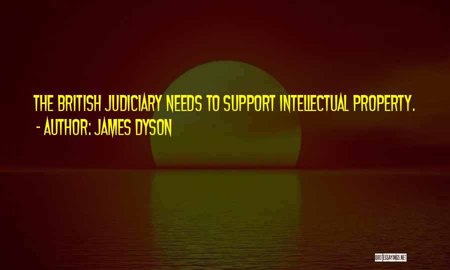 James Dyson Quotes: The British Judiciary Needs To Support Intellectual Property.