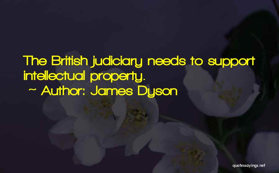 James Dyson Quotes: The British Judiciary Needs To Support Intellectual Property.