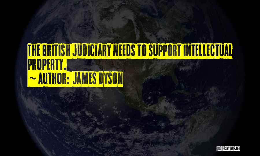 James Dyson Quotes: The British Judiciary Needs To Support Intellectual Property.