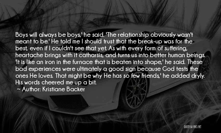 Kristiane Backer Quotes: Boys Will Always Be Boys,' He Said. 'the Relationship Obviously Wasn't Meant To Be.' He Told Me I Should Trust