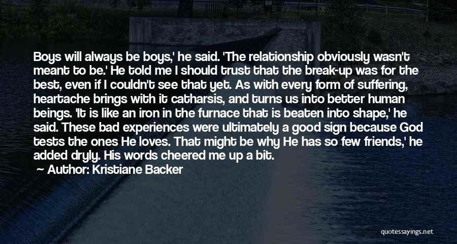 Kristiane Backer Quotes: Boys Will Always Be Boys,' He Said. 'the Relationship Obviously Wasn't Meant To Be.' He Told Me I Should Trust