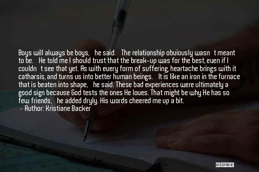 Kristiane Backer Quotes: Boys Will Always Be Boys,' He Said. 'the Relationship Obviously Wasn't Meant To Be.' He Told Me I Should Trust