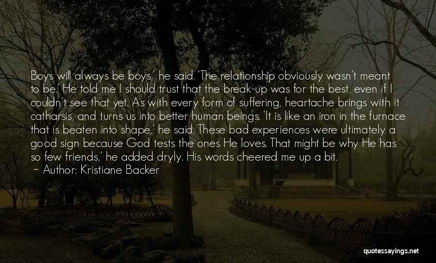 Kristiane Backer Quotes: Boys Will Always Be Boys,' He Said. 'the Relationship Obviously Wasn't Meant To Be.' He Told Me I Should Trust