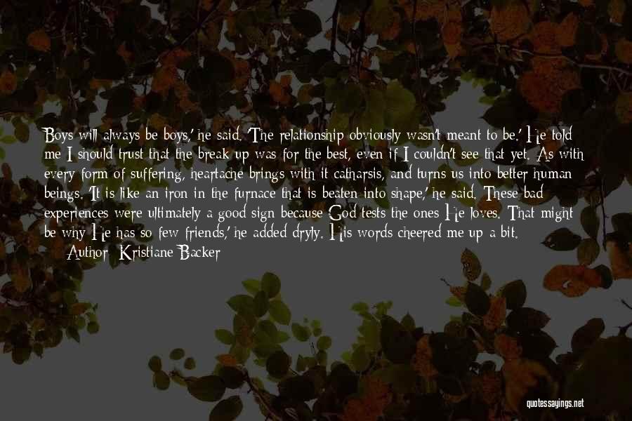 Kristiane Backer Quotes: Boys Will Always Be Boys,' He Said. 'the Relationship Obviously Wasn't Meant To Be.' He Told Me I Should Trust