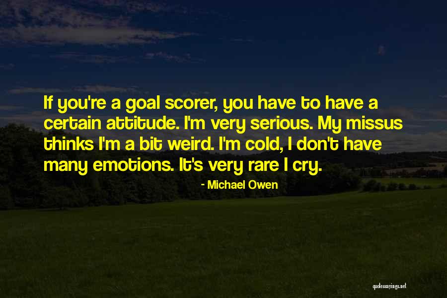 14999 Quotes By Michael Owen 14999 Quotes By Michael Owen
