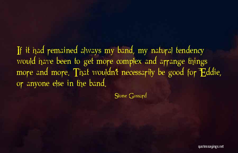 14as825h000 Quotes By Stone Gossard 14as825h000 Quotes By Stone Gossard