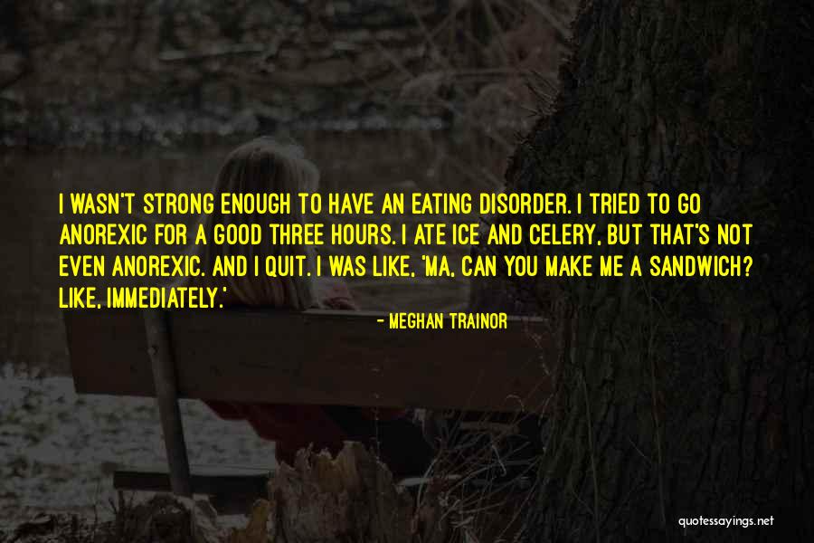 14as843h131 Quotes By Meghan Trainor 14as843h131 Quotes By Meghan Trainor